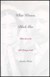Book White Women, Black Men: Illicit Sex in the Nineteenth-Century South free