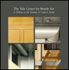 Book The Yale Center For British Art: A Tribute To The Genius Of Louis I. Kahn free