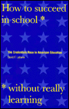 Book How to Succeed in School Without Really Learning: The Credentials Race in American Education free