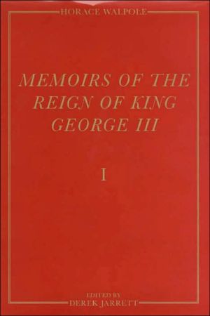 Book Memoirs of the Reign of King George III: The Yale Edition of Horace Walpole`s Memoirs (4 Volumes) (The Yale Edition of Horace Walpole`s Cor) free