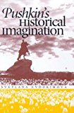 Book Pushkin's Historical Imagination (Russian Literature and Thought Series) free