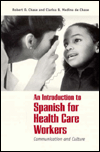 Book An Introduction to Spanish for Health Care Workers: Communication and Culture (Yale Language Series) free