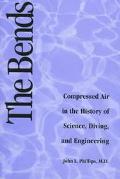 Book The Bends: Compressed Air In The History Of Science, Diving, And Engineering (architectural History And Criticism) free