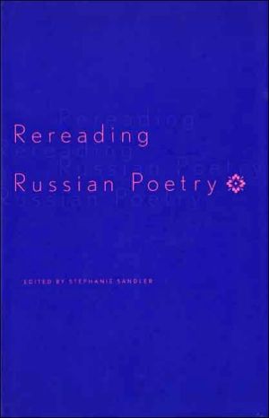 Book Rereading Russian Poetry (Russian Literature and Thought Series) free