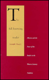 Book The Full-Knowing Reader: Allusion and the Power of the Reader in the Western Literary Tradition free