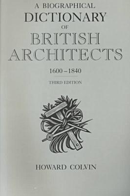Book A Biographical Dictionary of British Architects, 1600-1840 (The Paul Mellon Centre for Studies in British Art) free