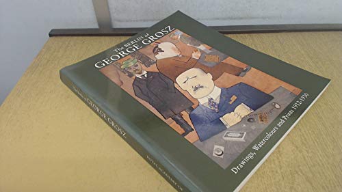 Book The Berlin of George Grosz: Drawings, Watercolours and Prints, 1912-1930 free