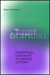 Book From Biology to Sociopolitics: Conceptual Continuity in Complex Systems free