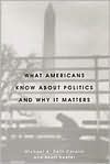 Book What Americans Know about Politics and Why It Matters free