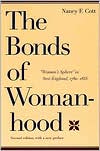 Book The Bonds of Womanhood: "Woman's Sphere" in New England, 1780-1835 free