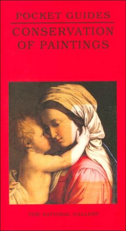 Book Conservation of Paintings: National Gallery Pocket Guide (National Gallery London Publications) free