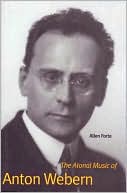 Book The Atonal Music of Anton Webern free
