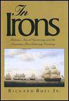 Book In Irons: Britain`s Naval Supremacy and the American Revolutionary Economy free