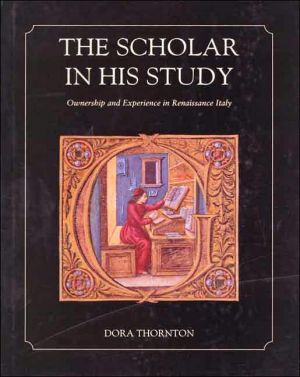 Book The Scholar in His Study: Ownership and Experience in Renaissance Italy free