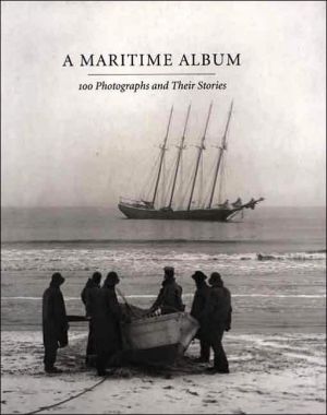 Book A Maritime Album 100 Photographs and Their Stories free