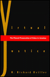 Book Virtual Justice: The Flawed Prosecution of Crime in America free