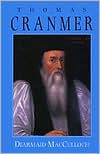 Book Thomas Cranmer: A Life free