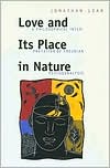 Book Love and Its Place in Nature: A Philosophical Interpretation of Freudian Psychoanalysis free
