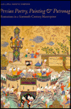 Book Persian Poetry, Painting And Patronage: Illustrations In A Sixteenth-century Masterpiece free