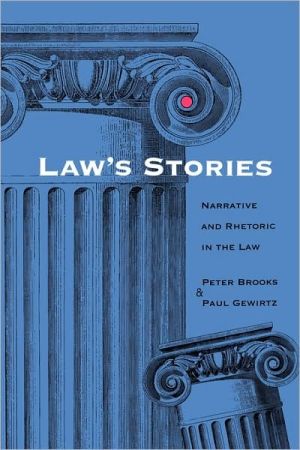 Book Law's Stories: Narrative and Rhetoric in the Law free