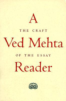 Book A Ved Mehta Reader: The Craft of the Essay free
