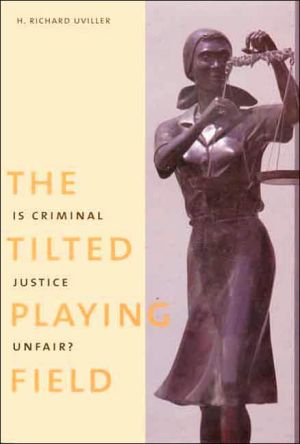 Book The Tilted Playing Field: Is Criminal Justice Unfair? free