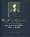 Book The Great Experiment: George Washington and the American Republic (Yale Historical Publications) free