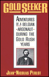 Book Gold Seeker: Adventures of a Belgian Argonaut during the Gold Rush Years (Yale Western Americana S) free