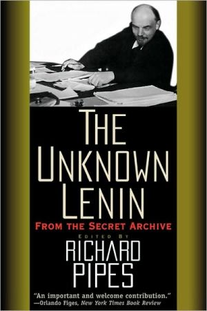 Book The Unknown Lenin: From the Secret Archive (Annals of Communism Series) free