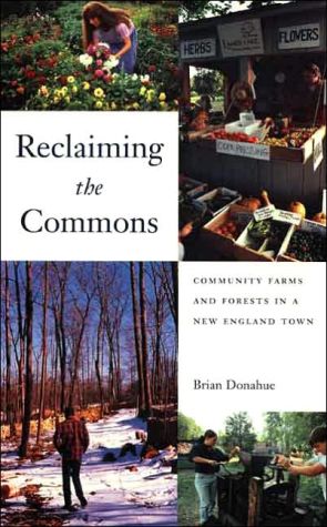 Book Reclaiming the Commons: Community Farms and Forests in a New England Town free