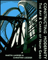 Book Constructing Modernity: The Art and Career of Naum Gabo free
