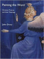 Book Painting the Word: Christian Pictures and Their Meanings free