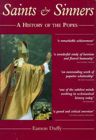 Book Saints And Sinners: A History Of The Popes free