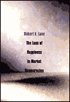 Book The Loss of Happiness in Market Democracies (The Institution for Social and Policy St) free