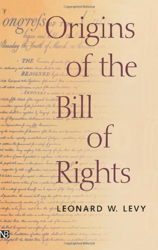 Book Origins of the Bill of Rights (Yale Contemporary Law Series) free