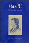 Book Hazlitt: The Mind of a Critic free