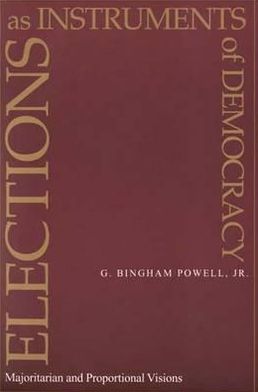 Book Elections as Instruments of Democracy: Majoritarian and Proportional Visions free