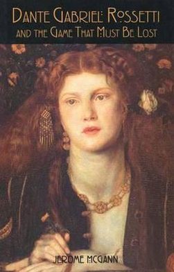 Book Dante Gabriel Rossetti and the Game That Must Be Lost free