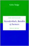 Book Neanderthals, Bandits and Farmers: How Agriculture Really Began (Darwinism Today series) free