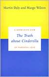 Book The Truth about Cinderella: A Darwinian View of Parental Love (Darwinism Today Series) free