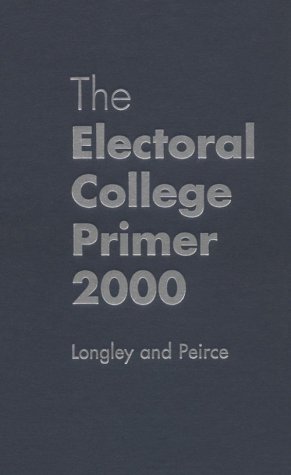Book The Electoral College Primer 2000 free