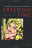 Book Freedom and Time: A Theory of Constitutional Self-Government free