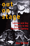 Book Out on Stage: Lesbian and Gay Theater in the Twentieth Century free