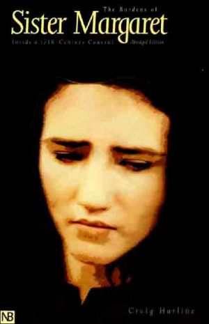 Book The Burdens of Sister Margaret: Inside a Seventeenth-Century Convent; Abridged Edition free
