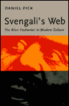 Book Svengali's Web: The Alien Enchanter in Modern Culture free