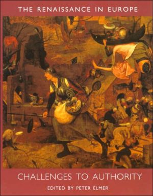 Book Challenges to Authority: The Renaissance in Europe: A Cultural Enquiry, Volume 3 (Renaissance in Europe Series) free