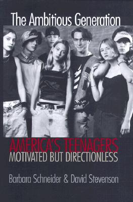 Book The Ambitious Generation: America's Teenagers, Motivated but Directionless free