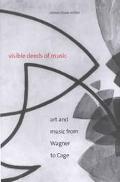 Book Visible Deeds of Music: Art and Music from Wagner to Cage free