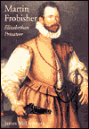 Book Martin Frobisher: Elizabethan Privateer free