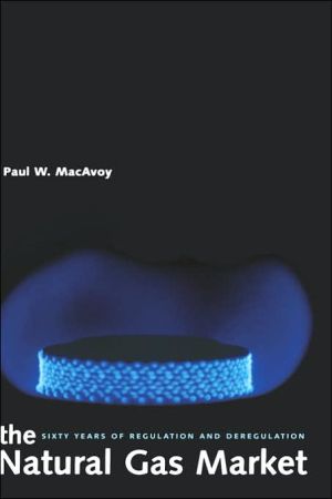 Book The Natural Gas Market: Sixty Years of Regulation and Deregulation free